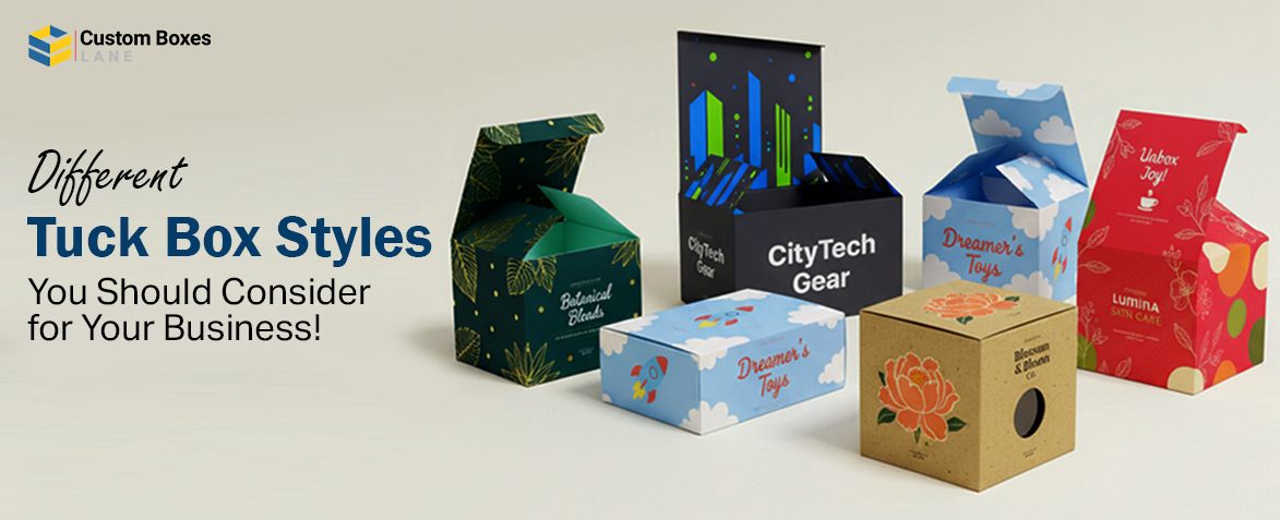 Different Tuck Box Styles You Should Consider for Your Business!